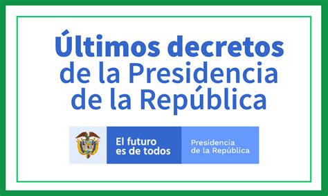 decretos presidenciales de hoy